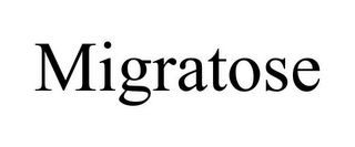 MIGRATOSE