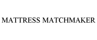 MATTRESS MATCHMAKER