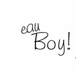 EAU BOY!