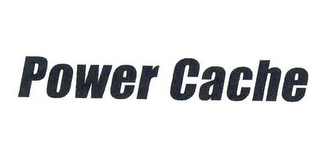 POWER CACHE