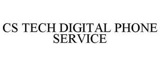 CS TECH DIGITAL PHONE SERVICE
