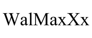 WALMAXXX