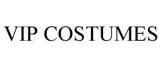 VIP COSTUMES