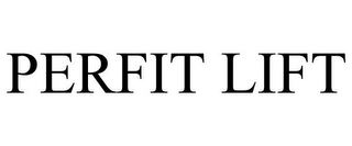 PERFIT LIFT