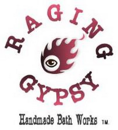 RAGING GYPSY, HANDMADE BATH WORKS