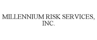 MILLENNIUM RISK SERVICES, INC.