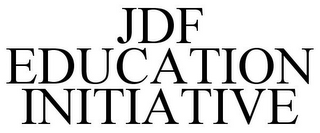 JDF EDUCATION INITIATIVE