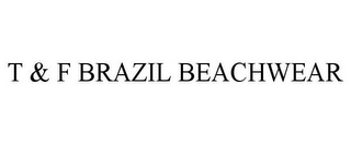 T & F BRAZIL BEACHWEAR