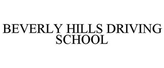 BEVERLY HILLS DRIVING SCHOOL