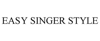 EASY SINGER STYLE