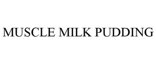 MUSCLE MILK PUDDING