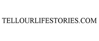 TELLOURLIFESTORIES.COM