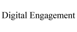 DIGITAL ENGAGEMENT