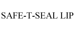 SAFE-T-SEAL LIP