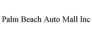 PALM BEACH AUTO MALL INC