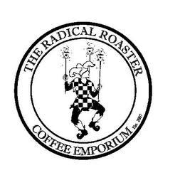 THE RADICAL ROASTER COFFEE EMPORIUM EST. 2007