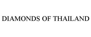 DIAMONDS OF THAILAND