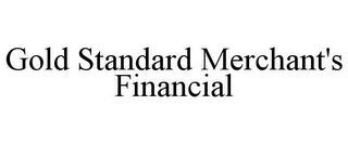 GOLD STANDARD MERCHANT'S FINANCIAL