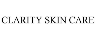 CLARITY SKIN CARE