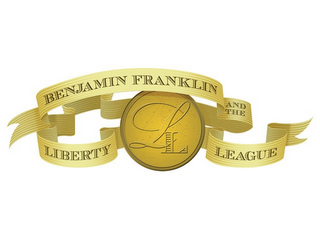 LL BENJAMIN FRANKLIN AND THE LIBERTY LEAGUE