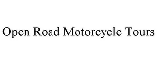 OPEN ROAD MOTORCYCLE TOURS