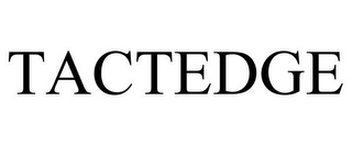 TACTEDGE