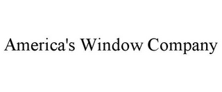 AMERICA'S WINDOW COMPANY