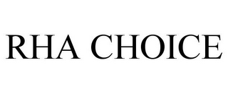 RHA CHOICE