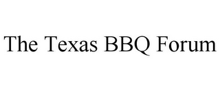 THE TEXAS BBQ FORUM