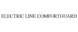 ELECTRIC LINE COMFORTGUARD