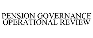 PENSION GOVERNANCE OPERATIONAL REVIEW