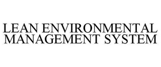 LEAN ENVIRONMENTAL MANAGEMENT SYSTEM