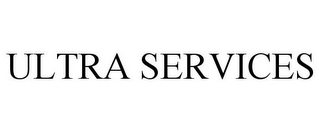 ULTRA SERVICES