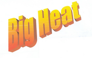 BIG HEAT