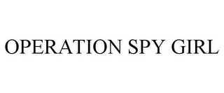 OPERATION SPY GIRL