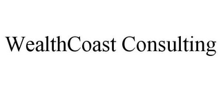 WEALTHCOAST CONSULTING