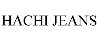 HACHI JEANS