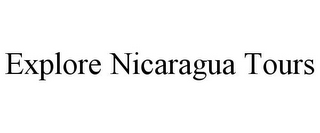 EXPLORE NICARAGUA TOURS