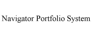 NAVIGATOR PORTFOLIO SYSTEM