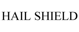 HAIL SHIELD