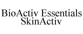 BIOACTIV ESSENTIALS SKINACTIV