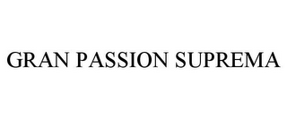 GRAN PASSION SUPREMA