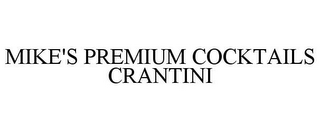 MIKE'S PREMIUM COCKTAILS CRANTINI