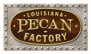 LOUISIANA PECAN FACTORY