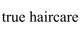 TRUE HAIRCARE
