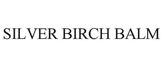 SILVER BIRCH BALM