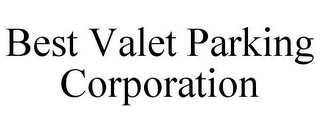 BEST VALET PARKING CORPORATION