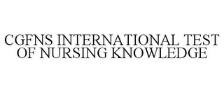 CGFNS INTERNATIONAL TEST OF NURSING KNOWLEDGE