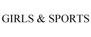 GIRLS & SPORTS