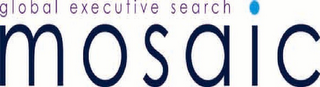 MOSAIC GLOBAL EXECUTIVE SEARCH